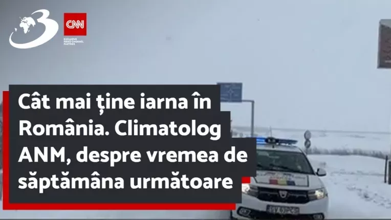 Cat mai tine iarna in Romania. Climatolog ANM, despre vremea de saptamana urmatoare.